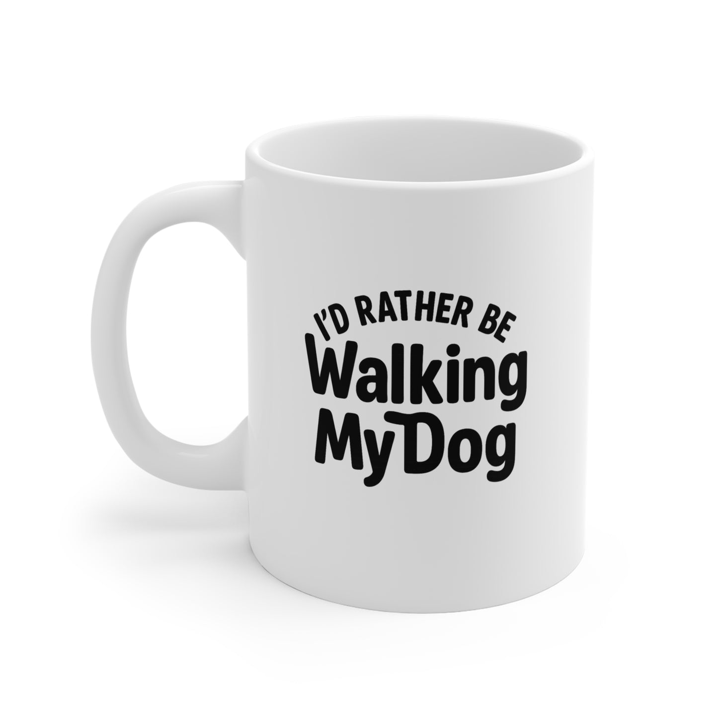 I'd Rather Be Walking My Dog Mug - 11oz Coffee Cup for Dog Lovers