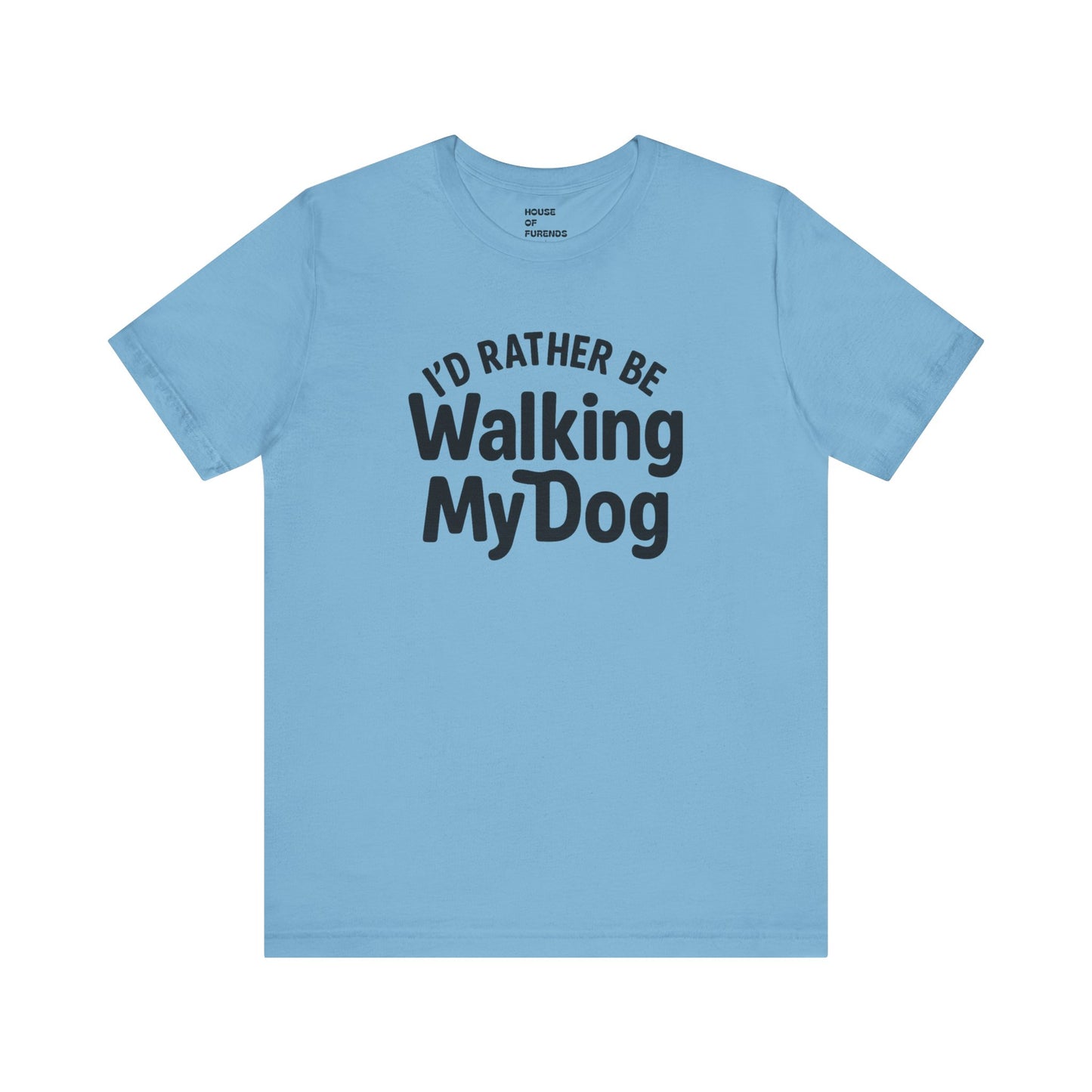 I'd Rather Be Walking My Dog Unisex Tee – Perfect Gift for Dog Lovers