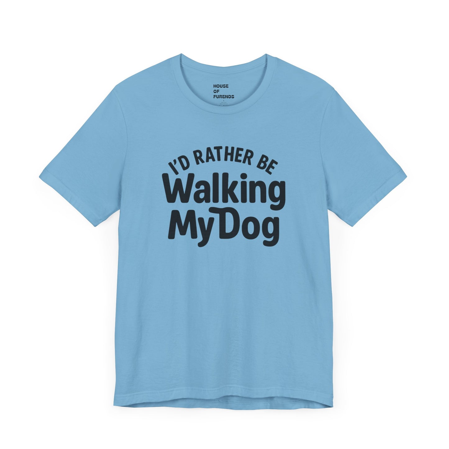 I'd Rather Be Walking My Dog Unisex Tee – Perfect Gift for Dog Lovers