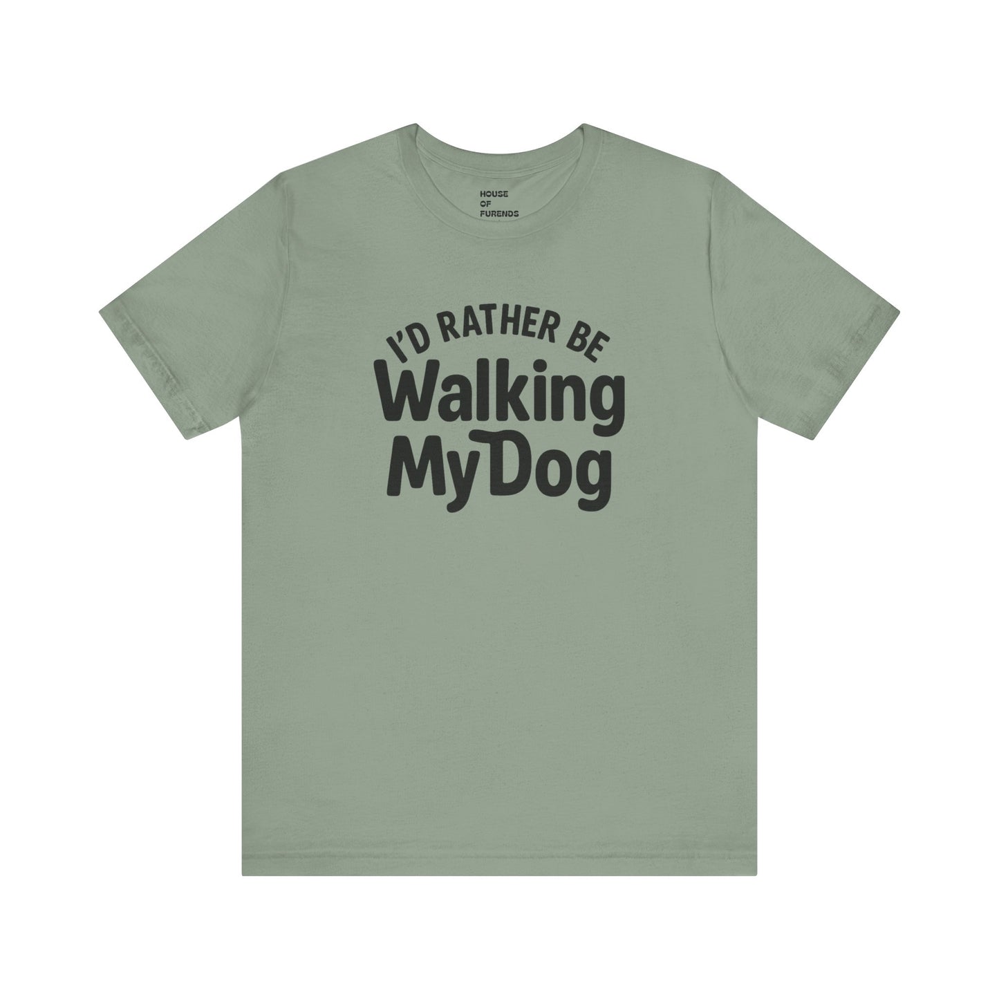 I'd Rather Be Walking My Dog Unisex Tee – Perfect Gift for Dog Lovers